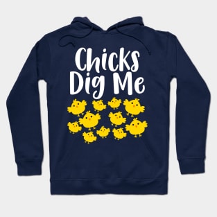 Chicks dig me Easter Humor Hoodie